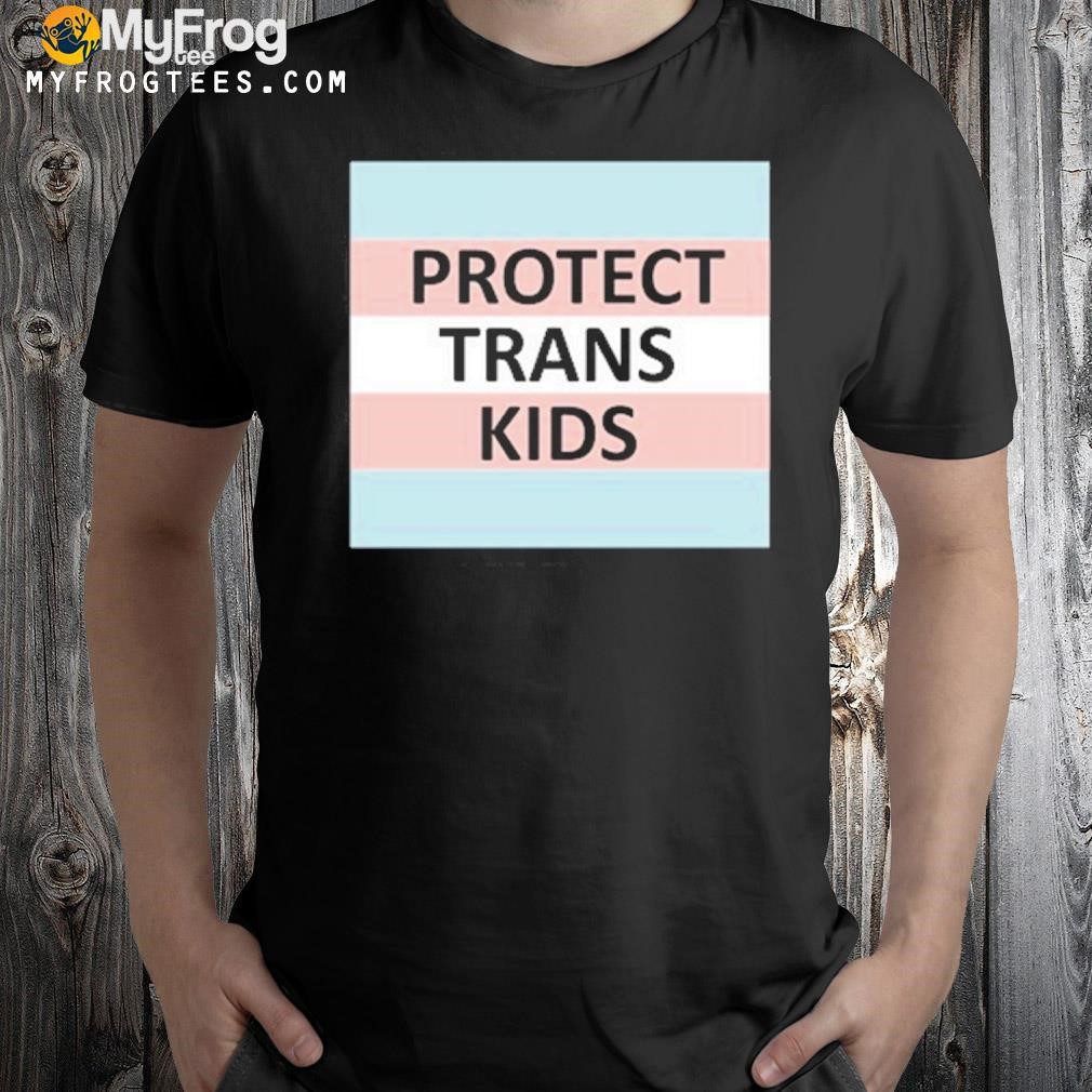 Protect Trans Kids shirt