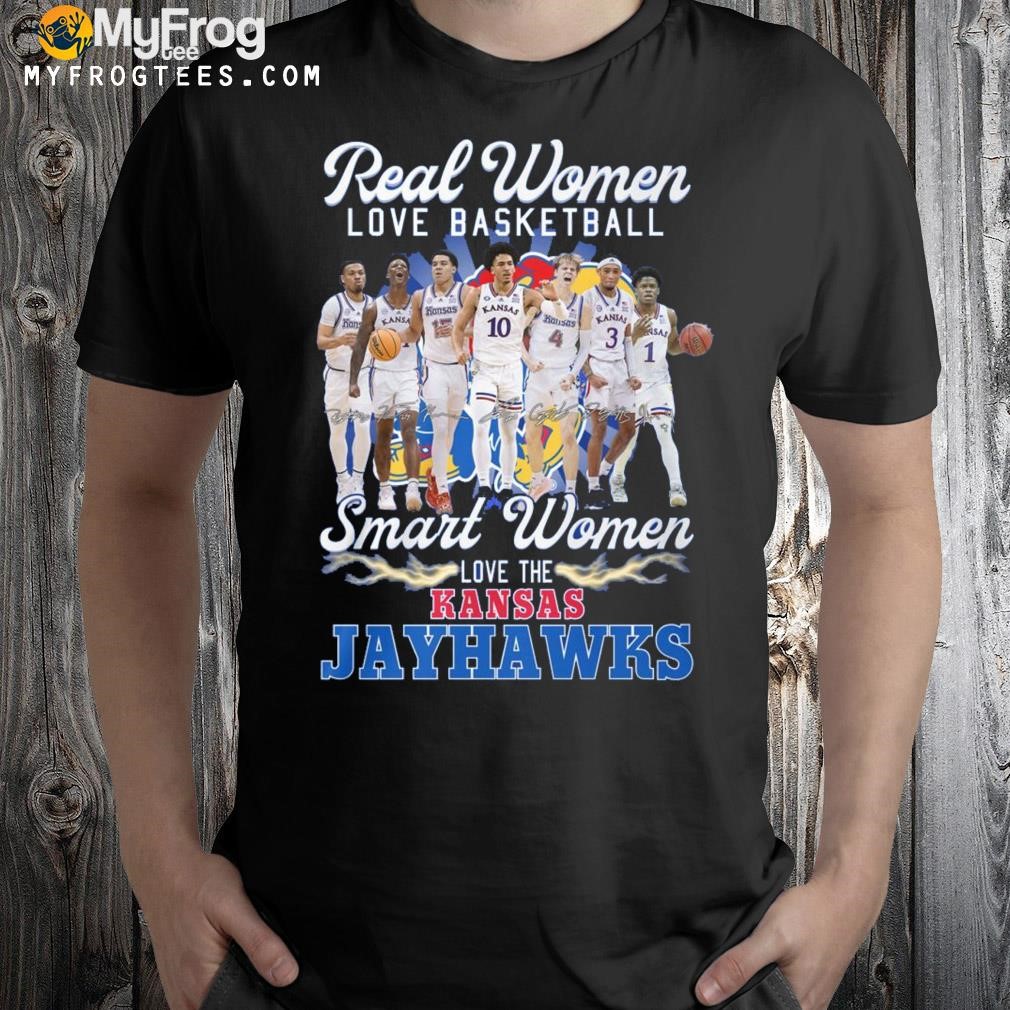 Real Women Love Basketball Smart The Kansas Jayhawks Shirt