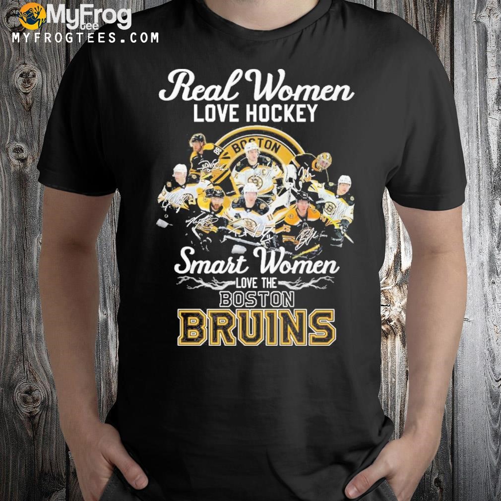 Real women love hockey smart women love the Boston Bruins shirt