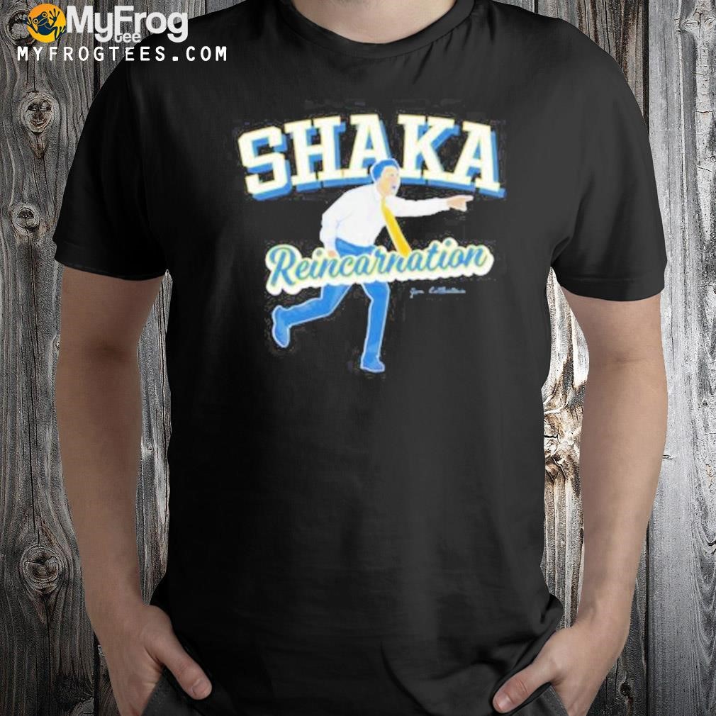 Shaka reincarnation shirt