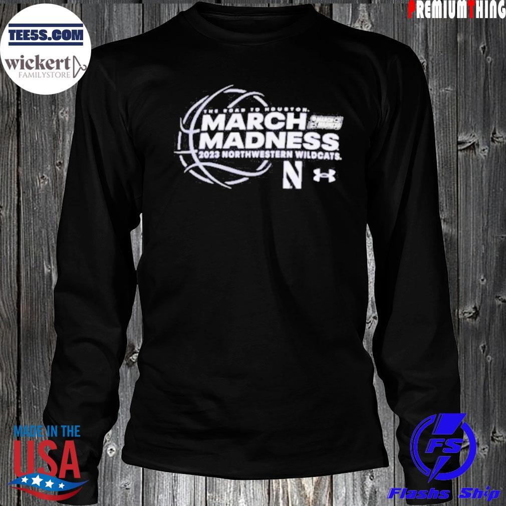 The Road To Houston March Madness 2023 Northwestern Wildcats shirt LongSleeve.jpg
