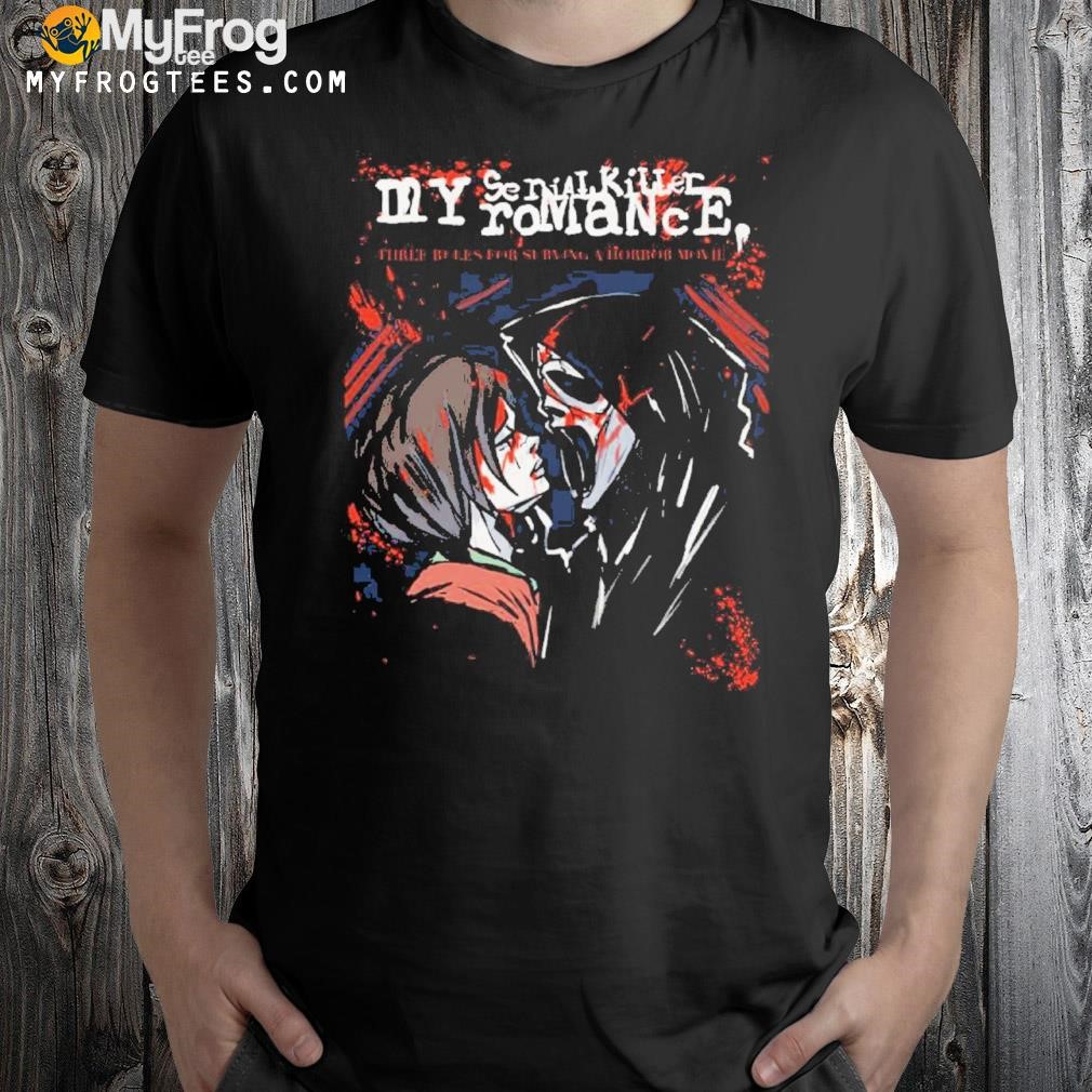 Three rules for survival Scream my serial killer romance three rules for surviving a horror movie shirt