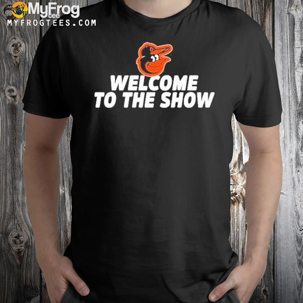 Baltimore Orioles Gas ‘Em Up Welcome To The Show Shirt
