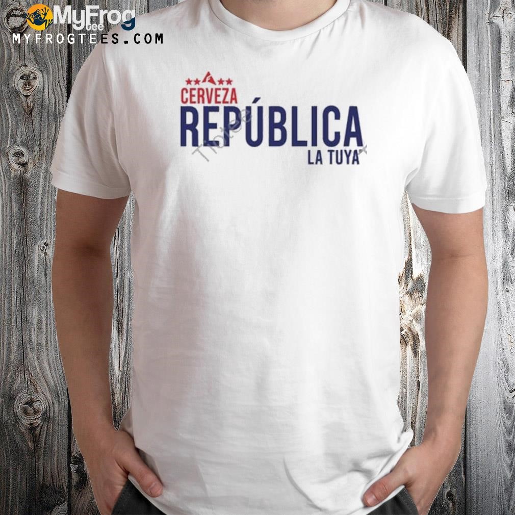 Cerveza Republica La Tuya Shirt