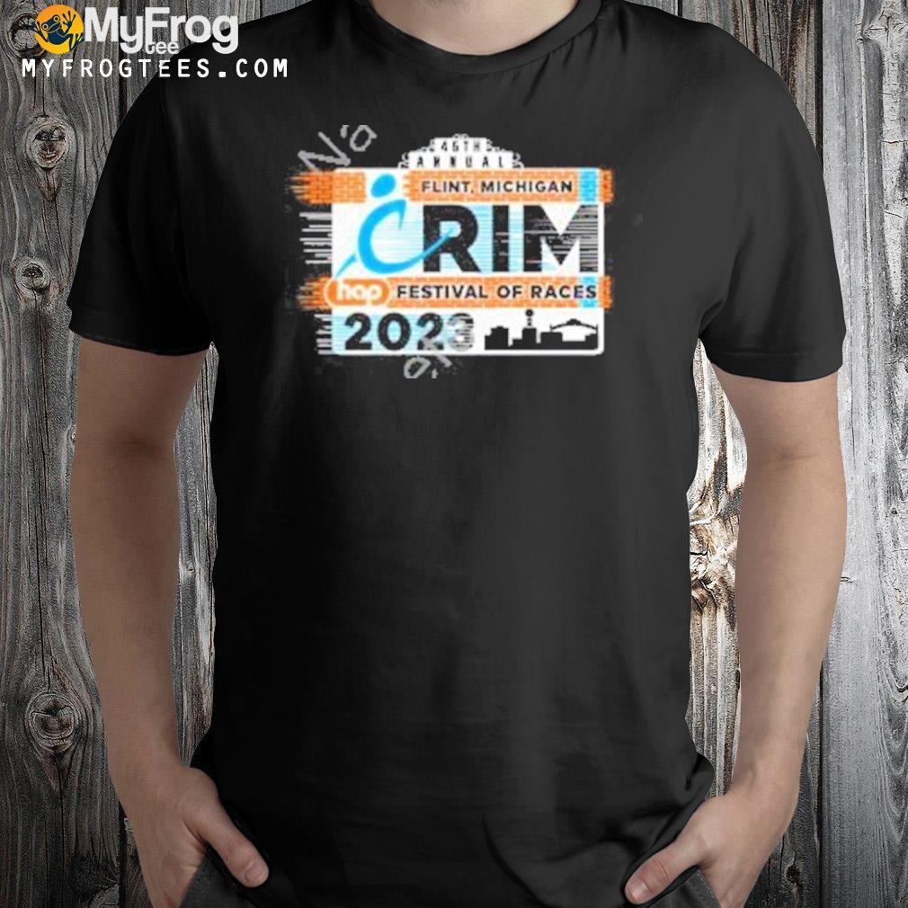 Crim Races And Events 46 Th Annuals Flint Michigan Crim Festival Of Races 2023 Shirt