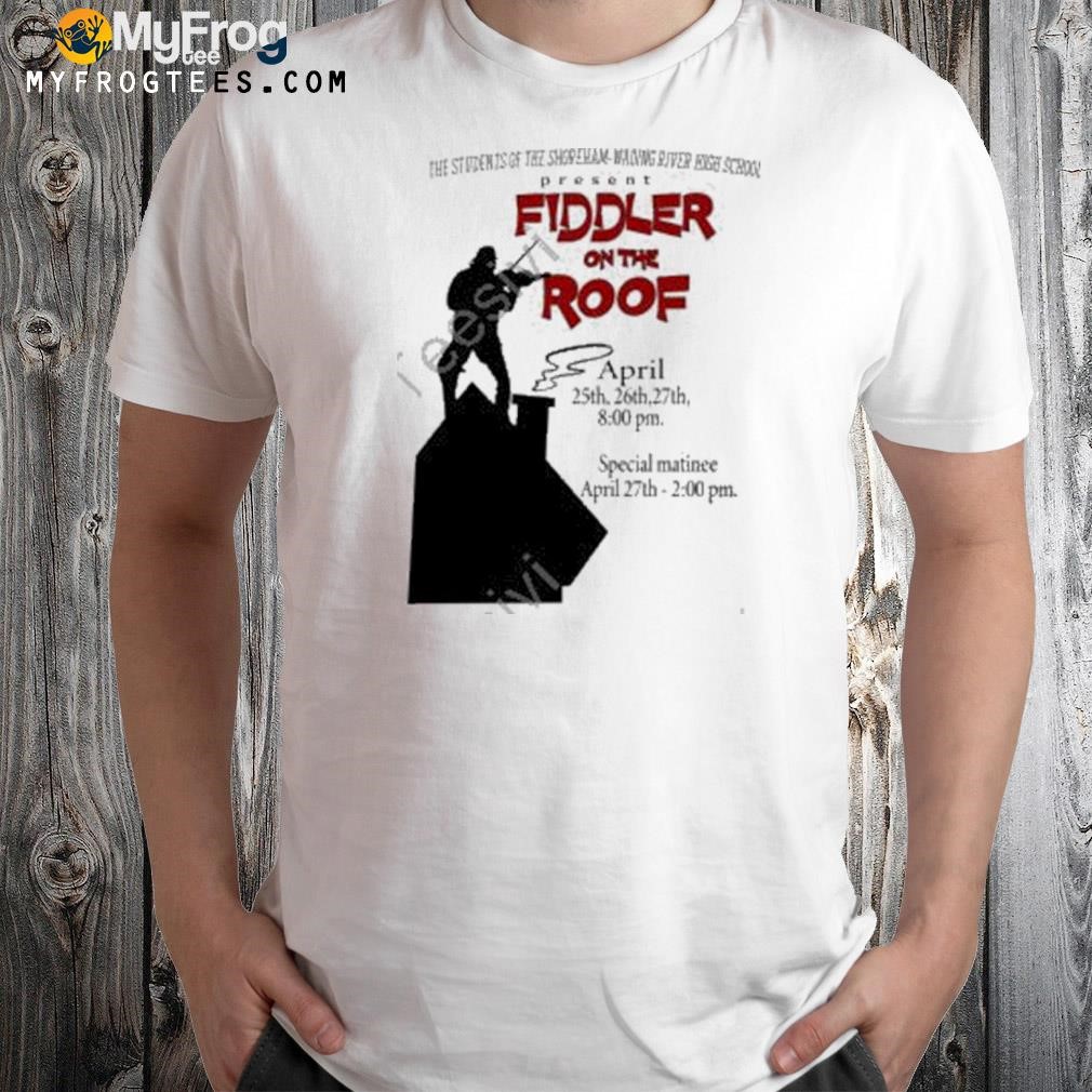Fiddler On The Roof shirt