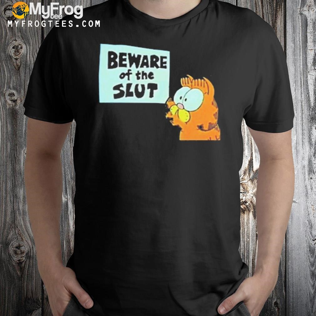 Garfield Beware Of The Slut T-Shirt