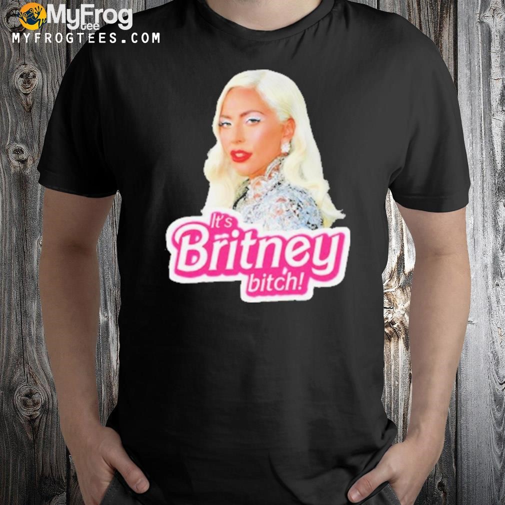 Lady Gaga It’s Britney Bitch T-Shirt