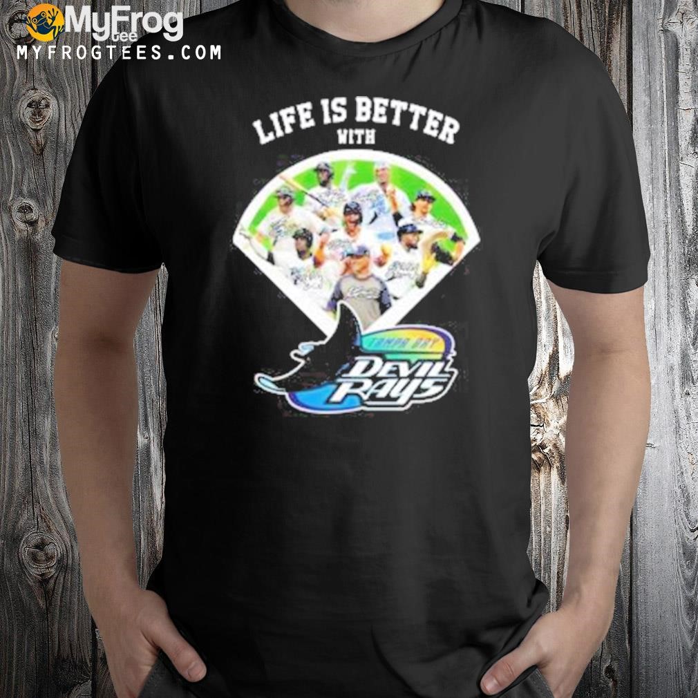 Life is better with tampa bay devil rays signature Shirt