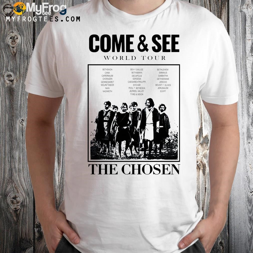 The Chosen Come and See World Tour 2023 Shirt