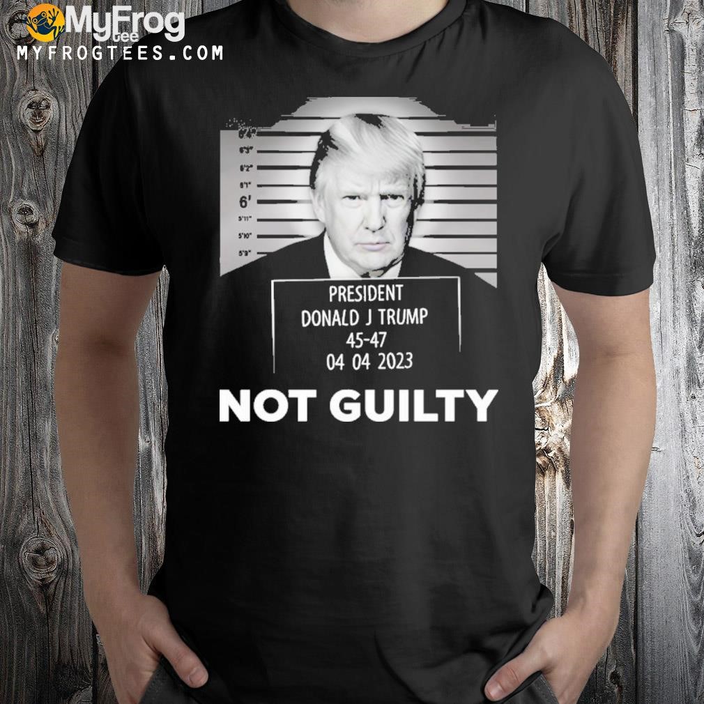 Trump Not Guilty 2023 Shirt