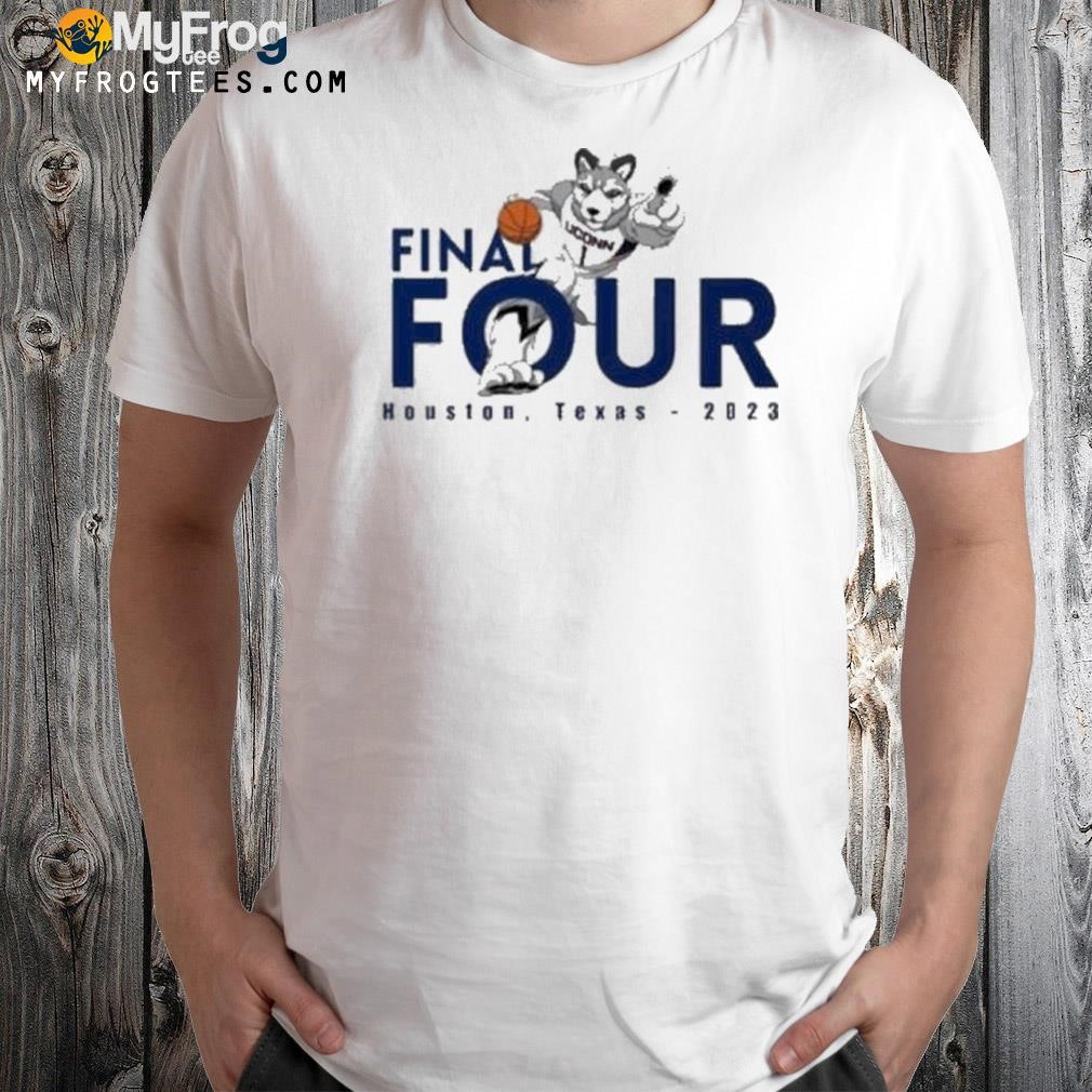 Uconn Huskies Final Four Houston Texas 2023 Shirt