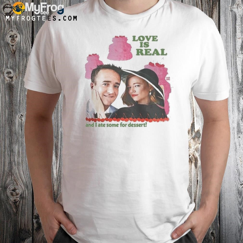 2023 Shiv And Tom Love Is Real And I Ate Some For Dessert Shirt