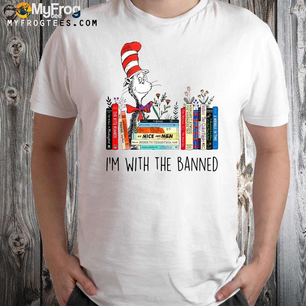 Design Dr Seuss I'm with the banned Books shirt