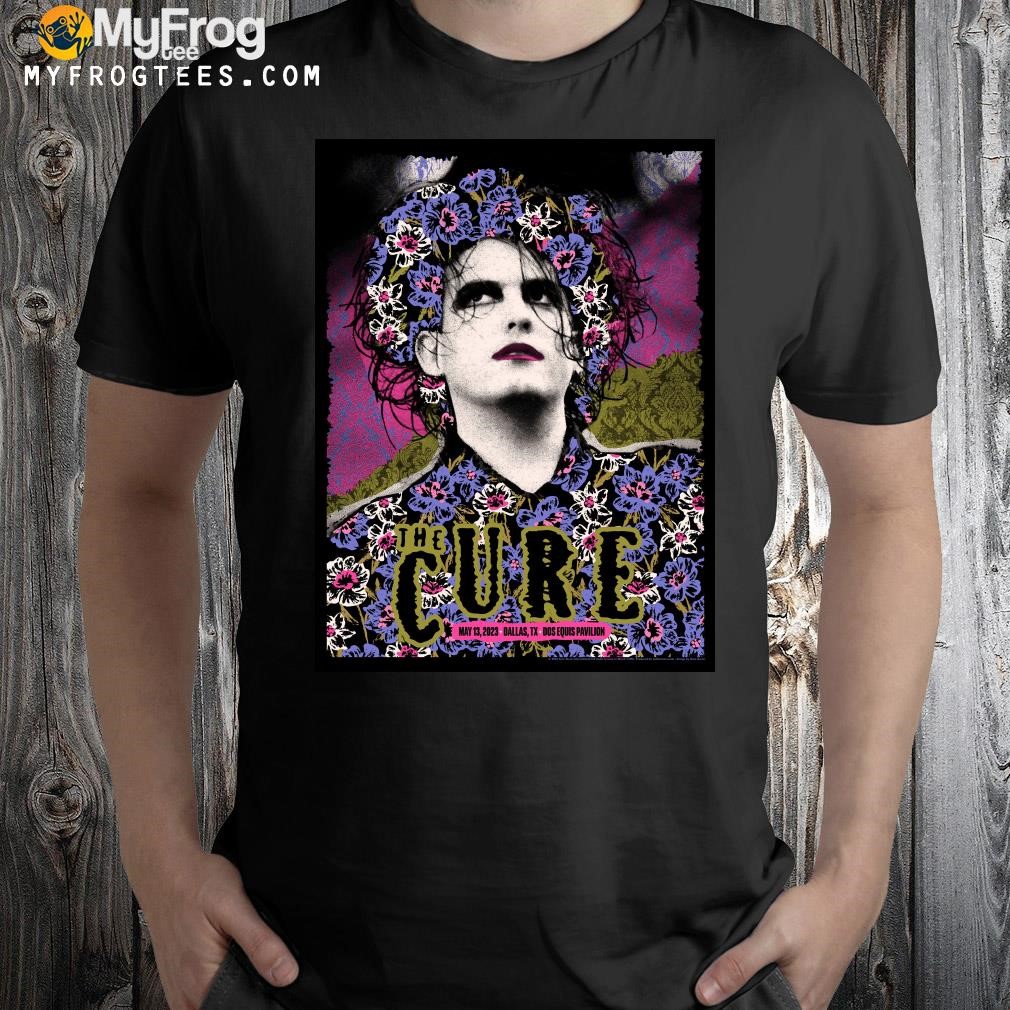 Design The cure tour Dallas tx 2023 poster shirt