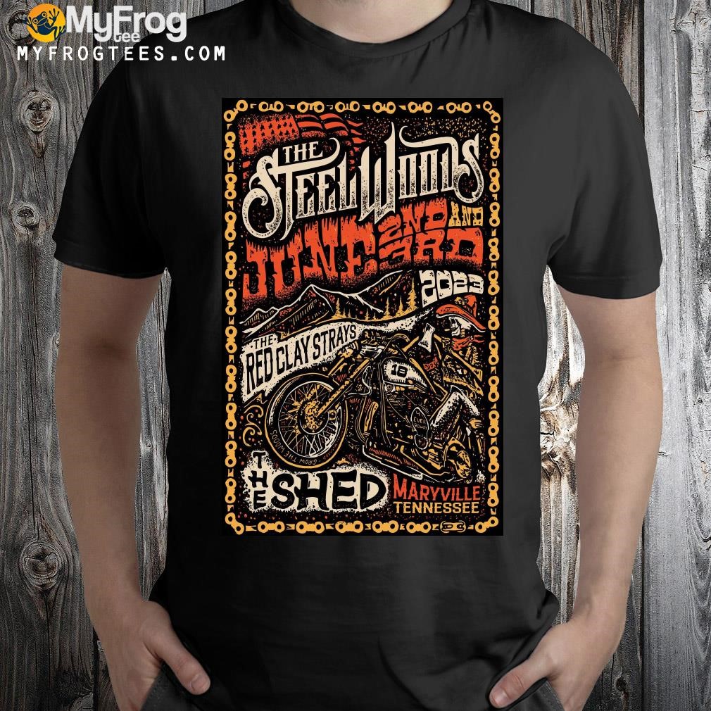 Design The steel woods june 2nd and 3rd 2023 maryville tn poster shirt