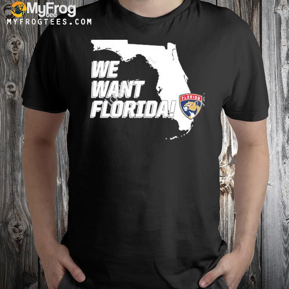 Flateamshop Florida Panthers We Want Florida TShirt