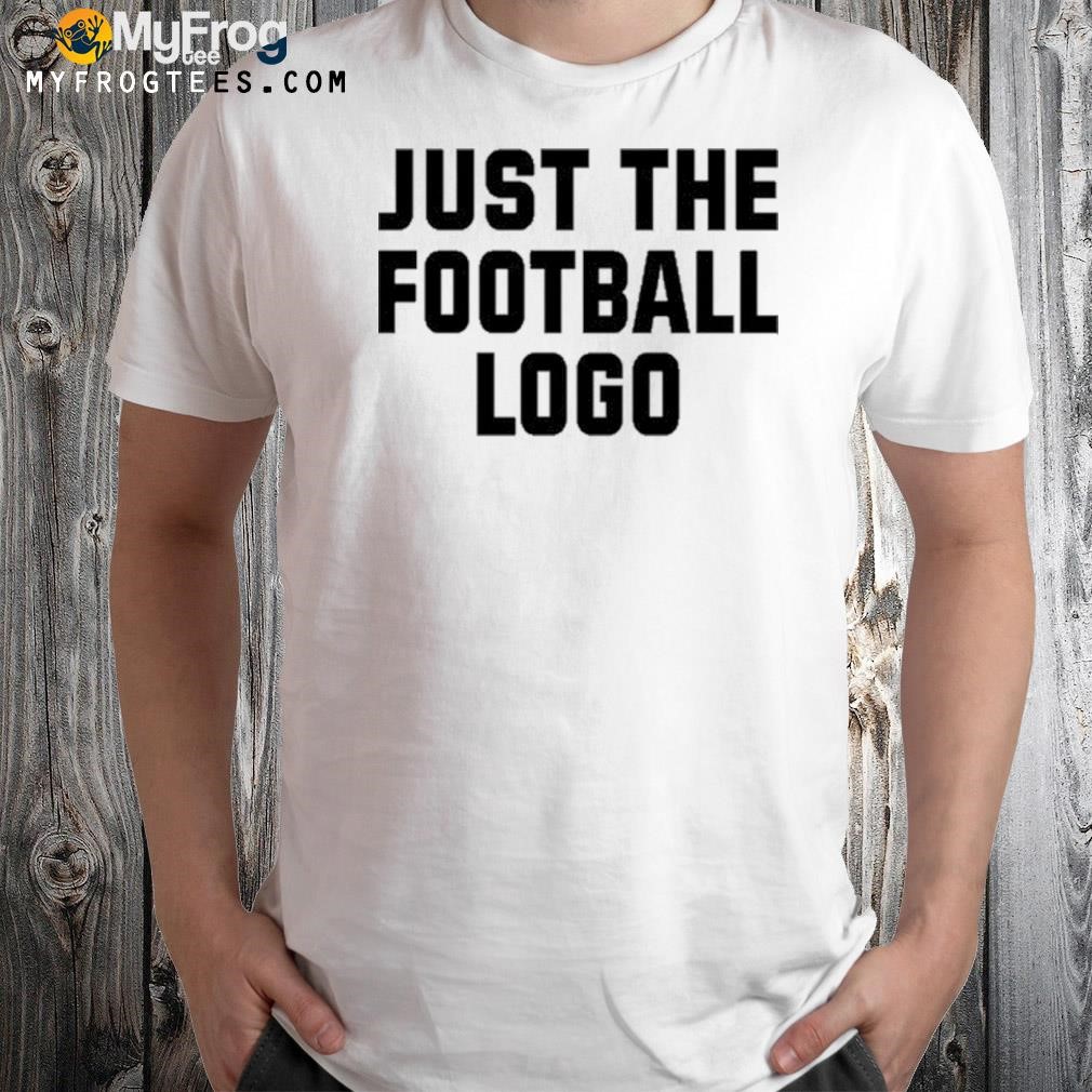 Just The Football Logo Shirt