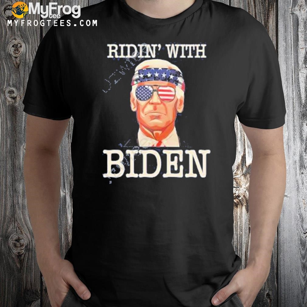 Ridin' with Biden shirt