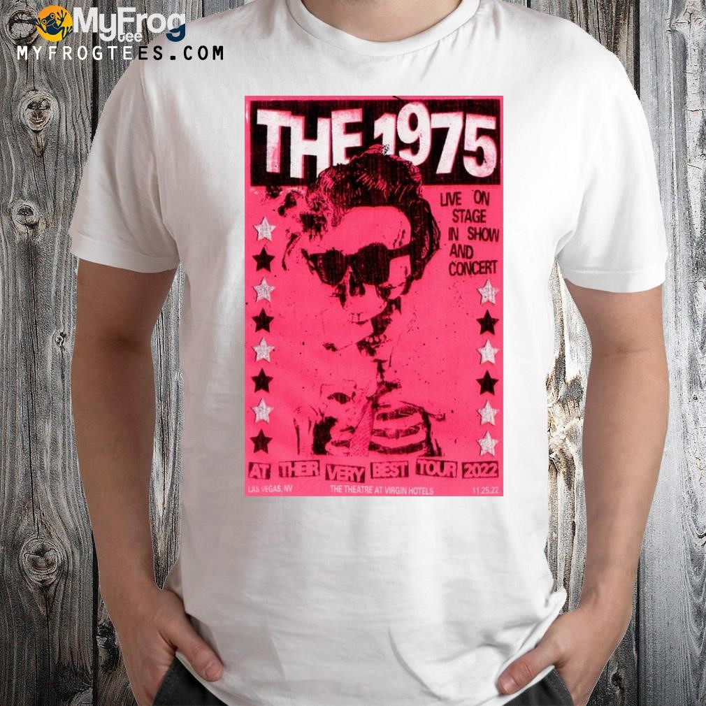 The 1975 nov 25 2022 las vegas nv the theatre at virgin hotels poster shirt