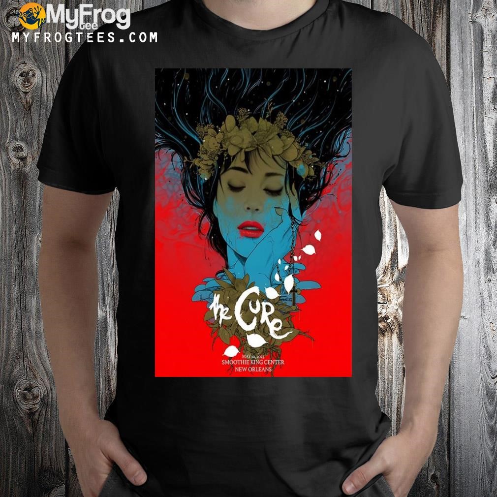 The cure may 10 2023 smoothie king center new orleans poster shirt