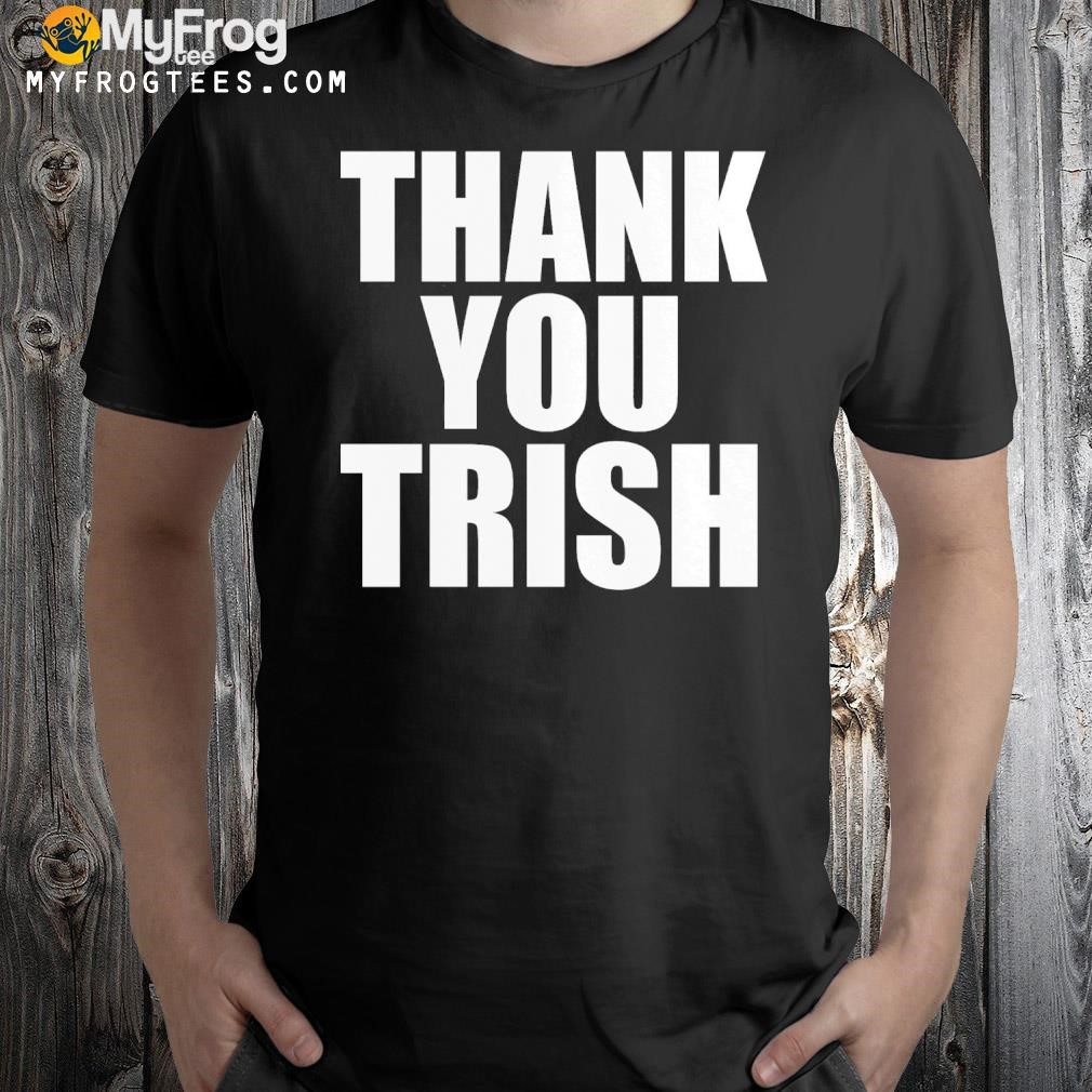 Trish Stratus Thank You Trish T-Shirt