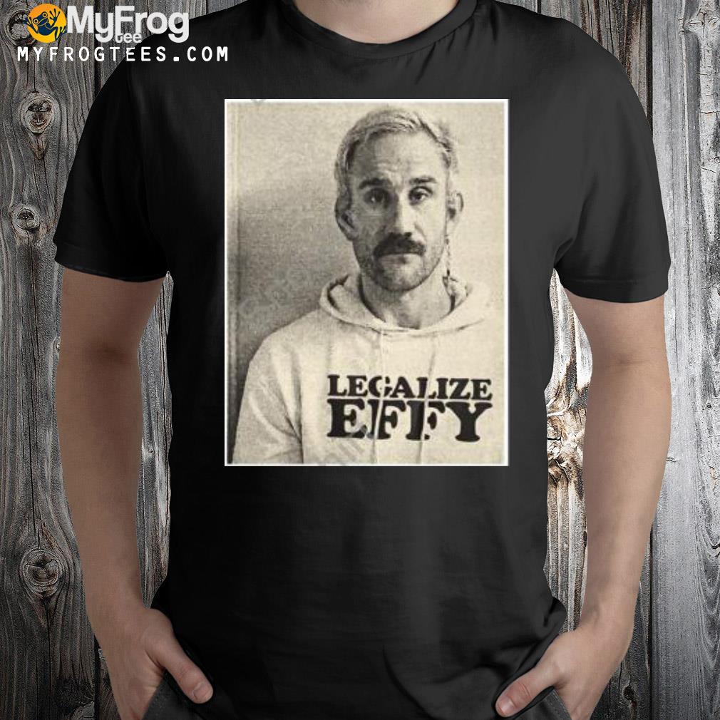 Legalize effy black 2023 shirt