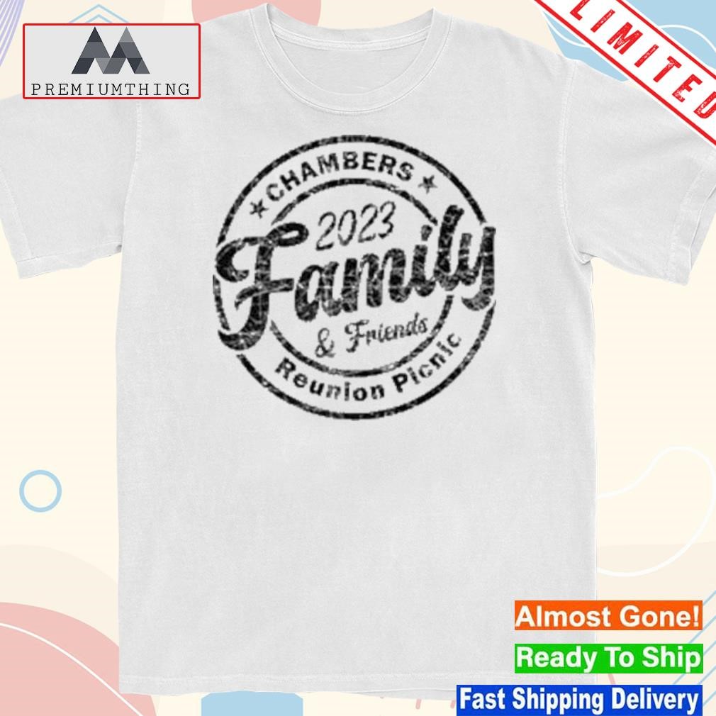 Design 2023 family and friends chambers reunion picnic shirt