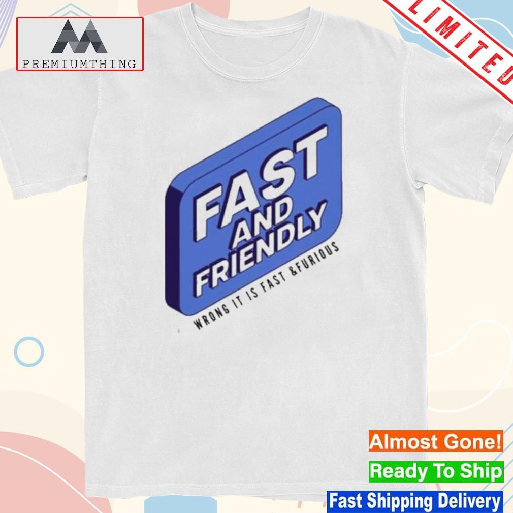 Design fast and friendly wrong it is fast and furious shirt
