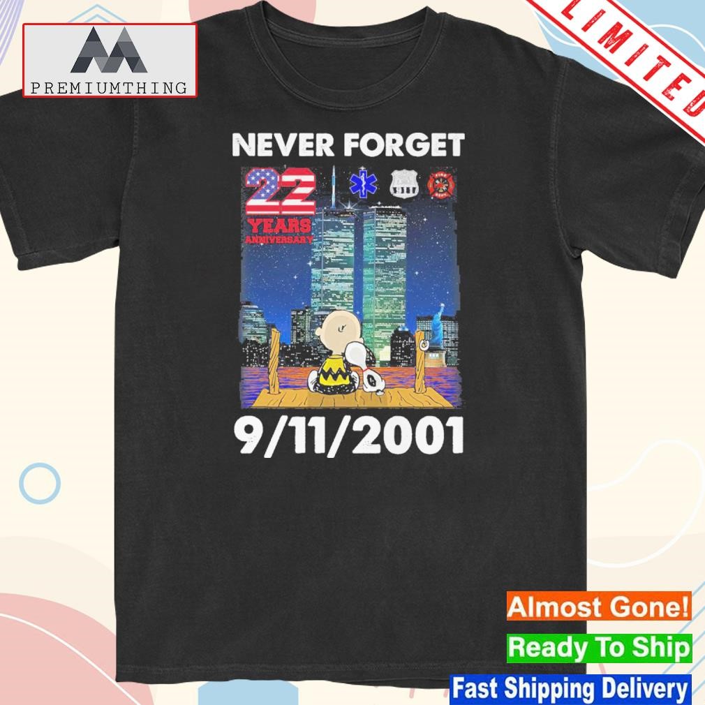 Design never Forget 22 Years Anniversary 9 11 2021 shirt