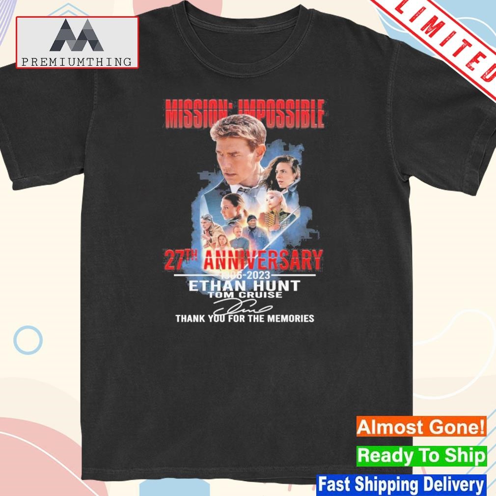 Design new fashion 27th anniversary 1996-2023 mission impossible tom cruise thank you for the memories shirt