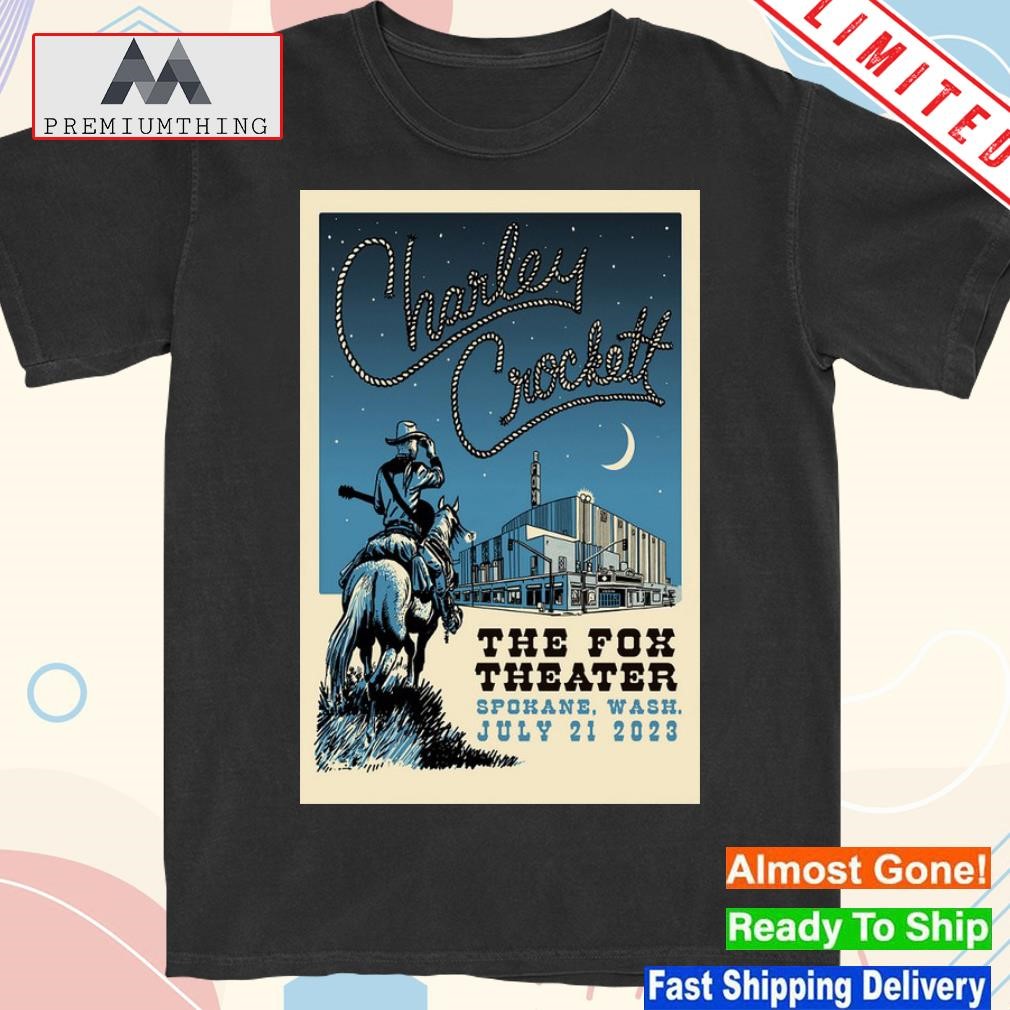Design poster charley crockett july 21 2023 tour spokane wa 2023 shirt