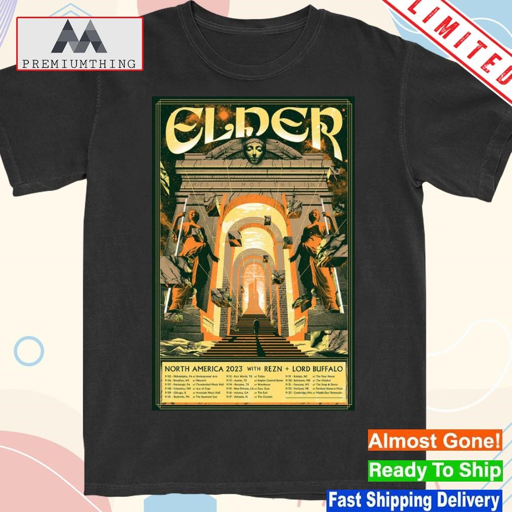 Design poster elder this is not the end tour north America 2023 shirt