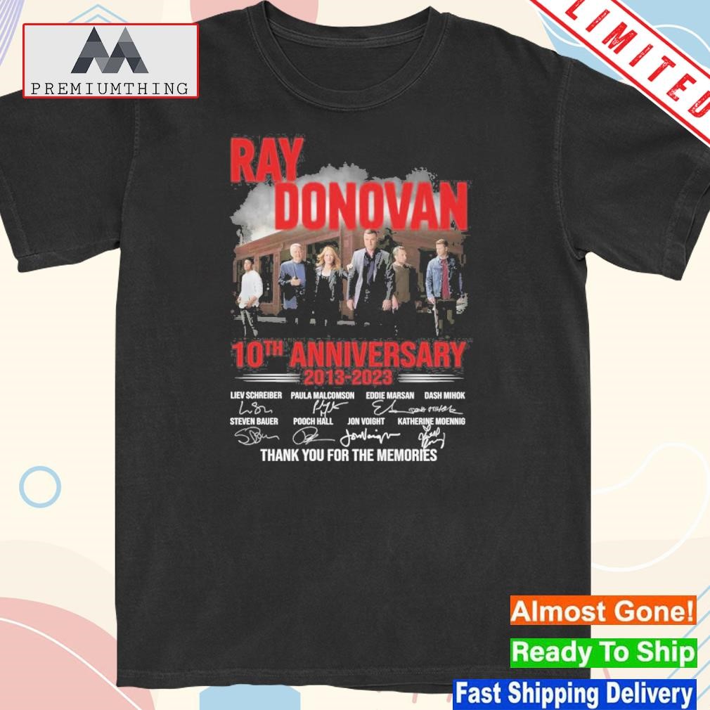 Design ray Donovan 10th Anniversary 2013 – 2023 Thank You For The Memories T-Shirt