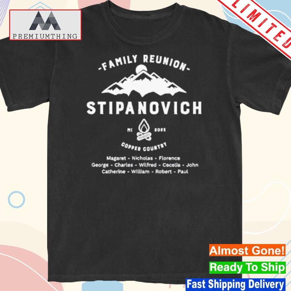 Design stipanovich family reunion copper country 2023 shirt