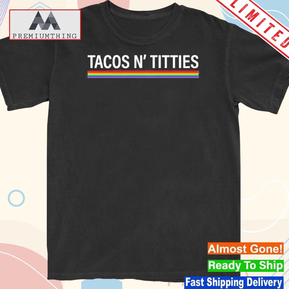 Design tacos N’ Titties T-Shirt