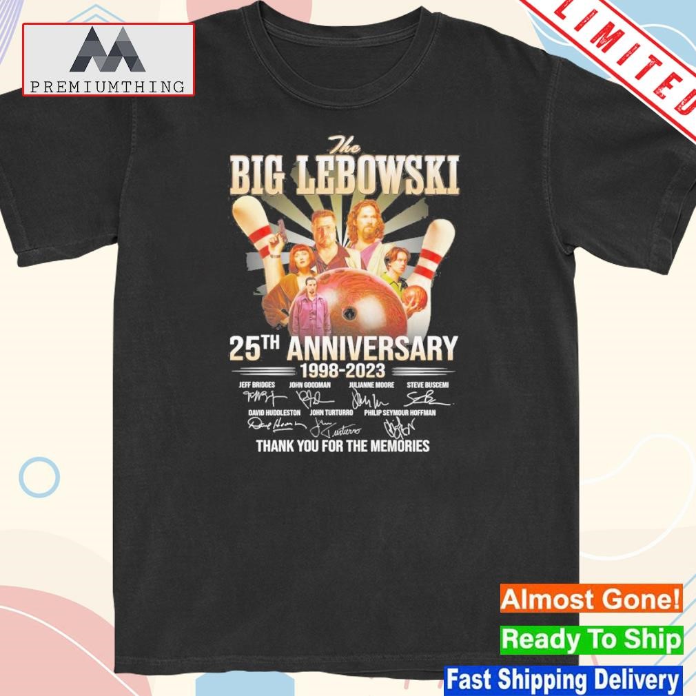 Design the Big Lebowski 25th Anniversary 1998 – 2023 Thank You For The Memories T-Shirt