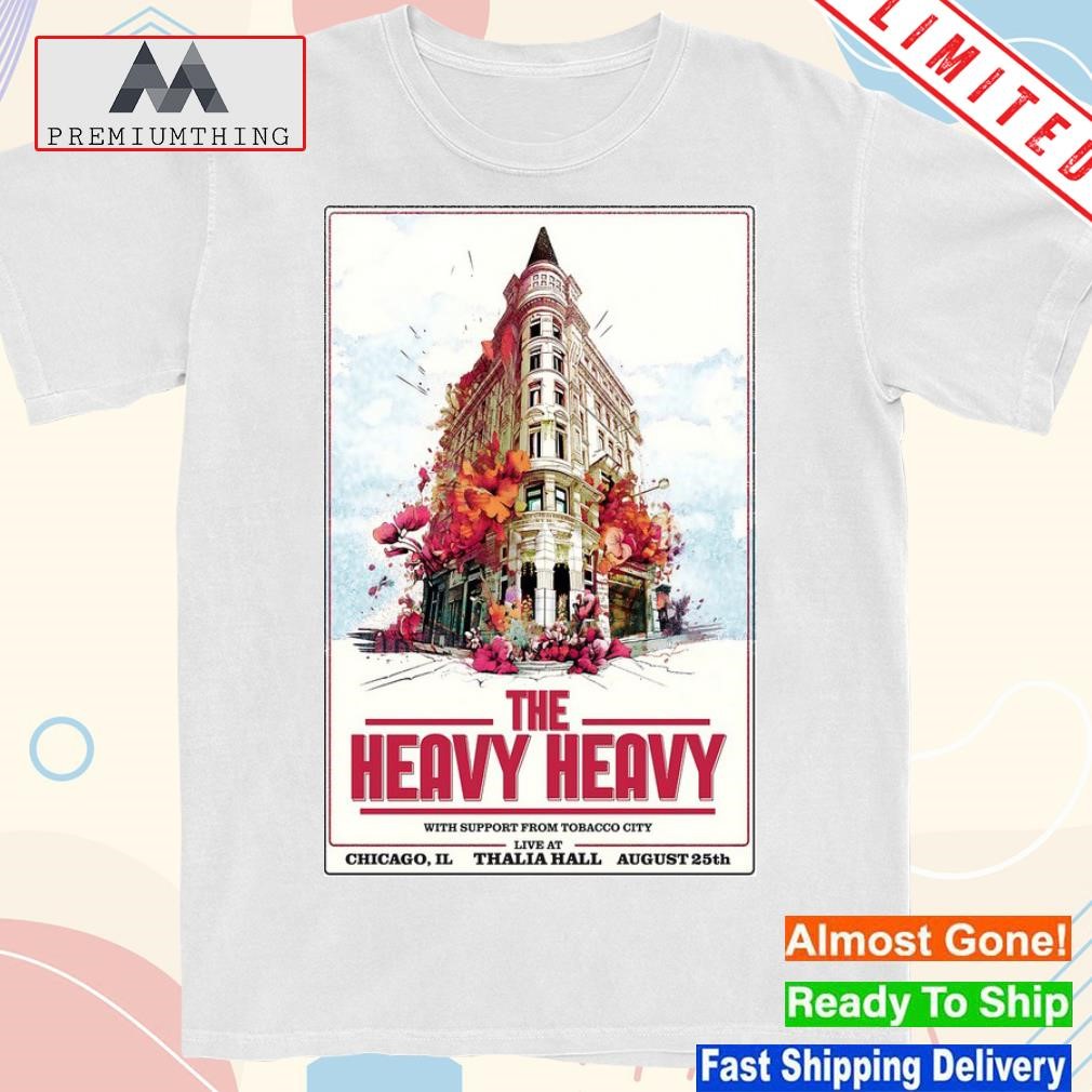 Design the heavy heavy tour thalia hall aug 25 2023 poster shirt