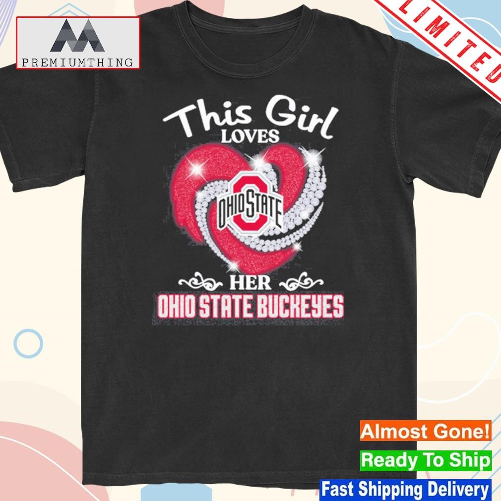 Design this Girl Loves Her Ohio State Buckeyes Shirt