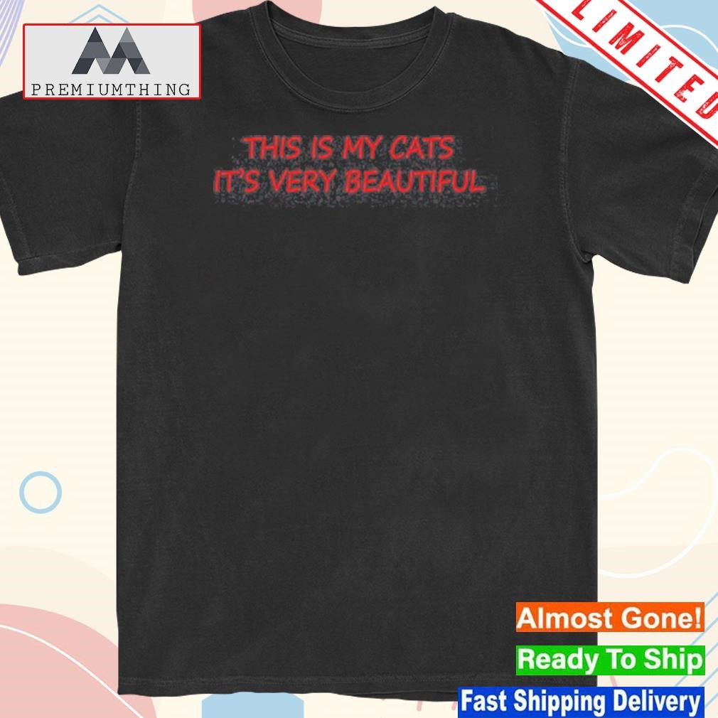 Design this Is My Cats It’S Very Beautiful Shirt