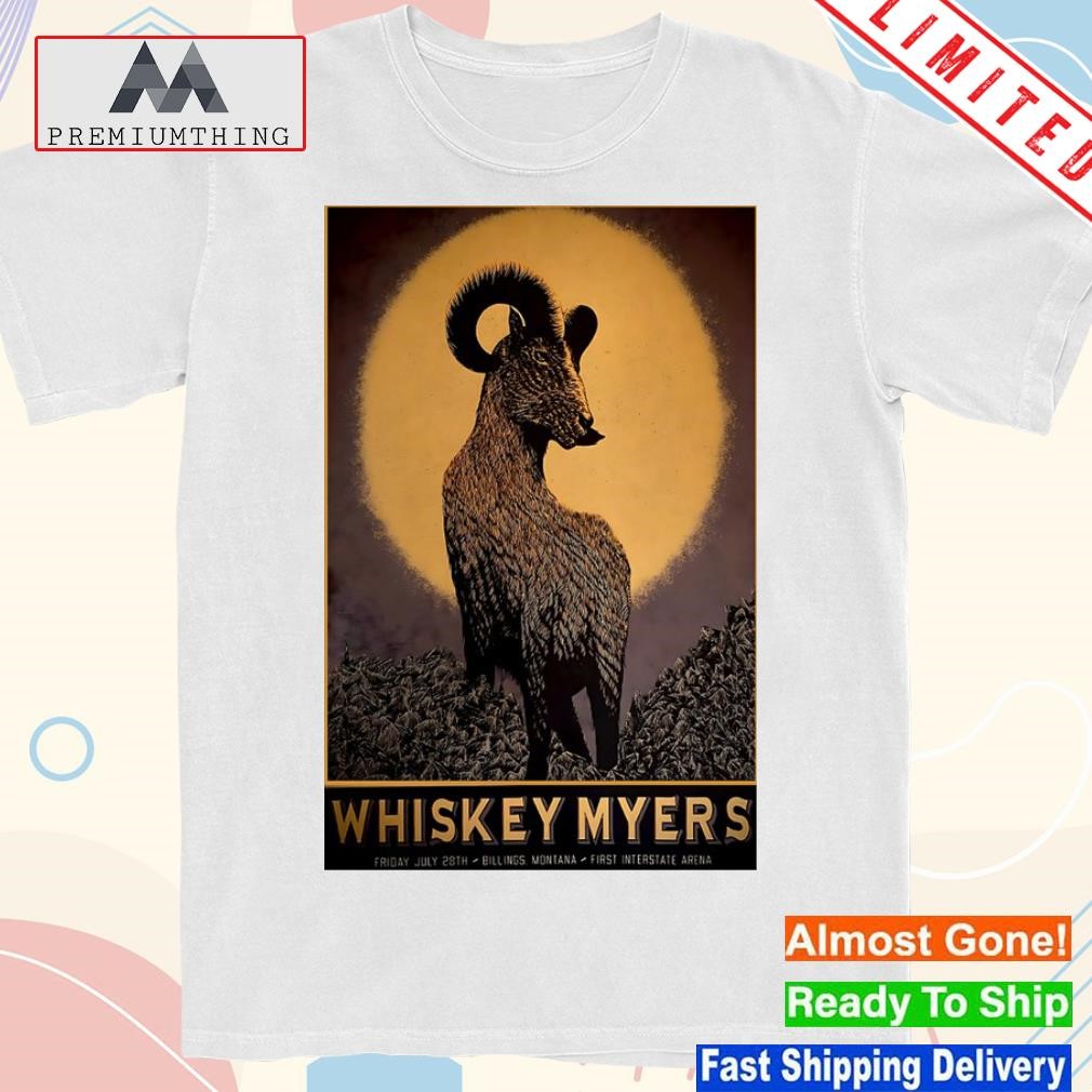 Design whiskey myers july 28 first interstate arena billings mt tour 2023 poster shirt