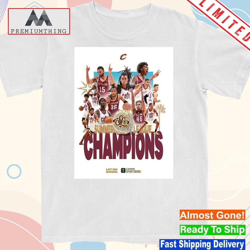 Design your Cleveland cavaliers are NBA summer league champions let them know poster shirt
