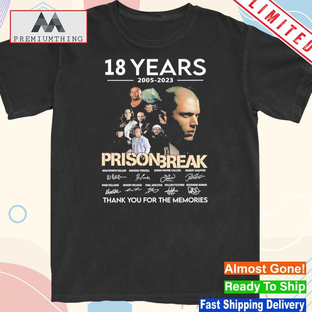 Design 19 years 1005 2023 prison break thank you for the memories shirt