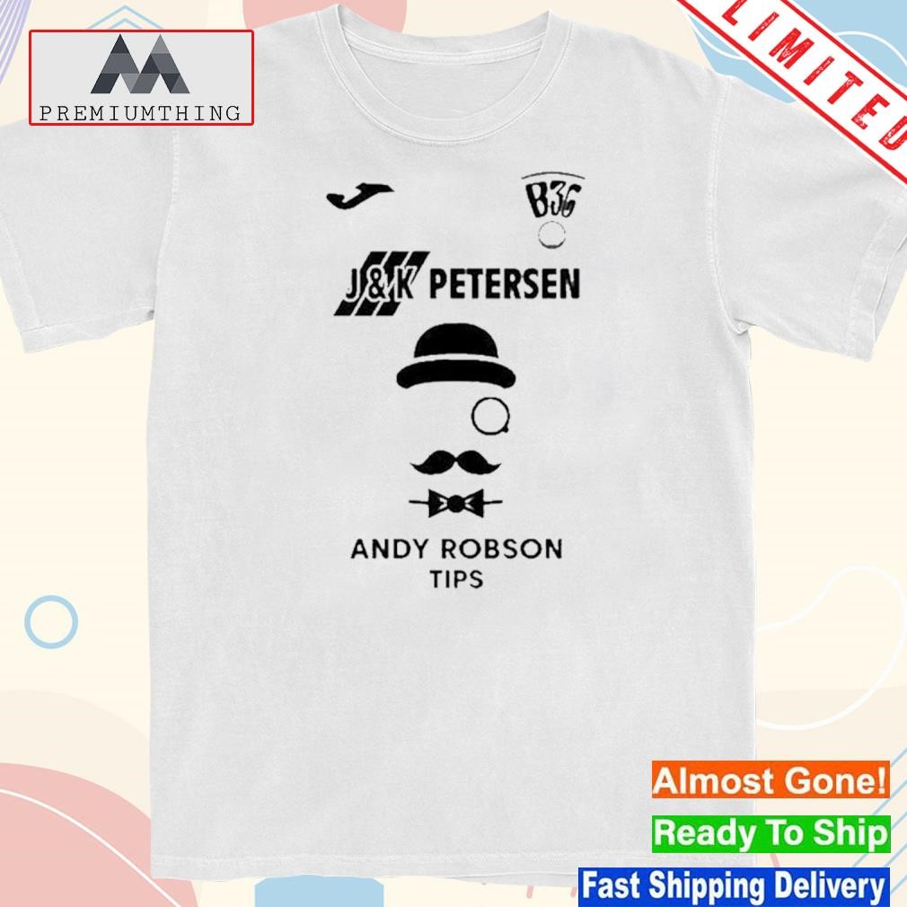 Design 2024 B36 j and k petersen andy robson tips shirt