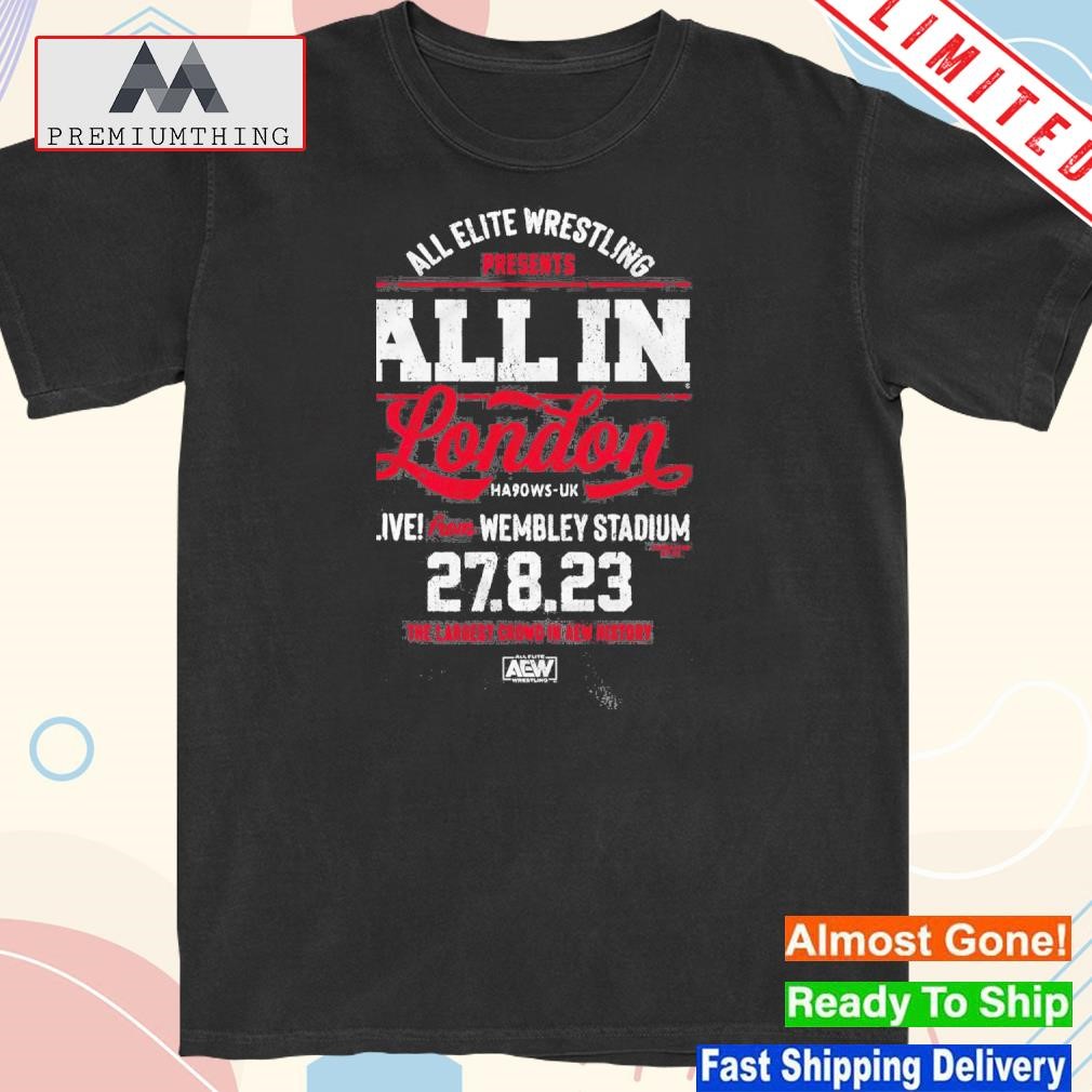 Design aew All In – Live From Wembley Stadium 27 8 23 Shirt