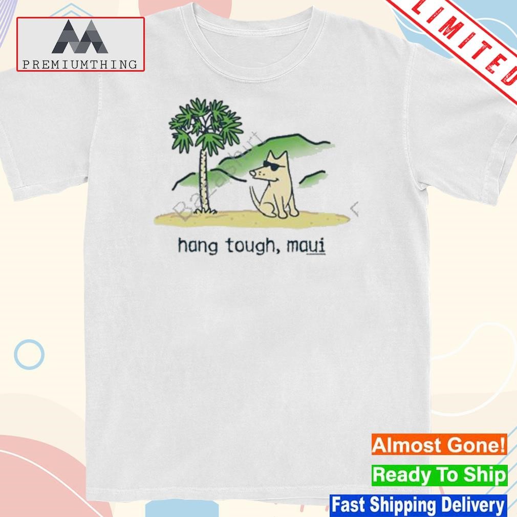 Design akc org hang tough mauI shirt