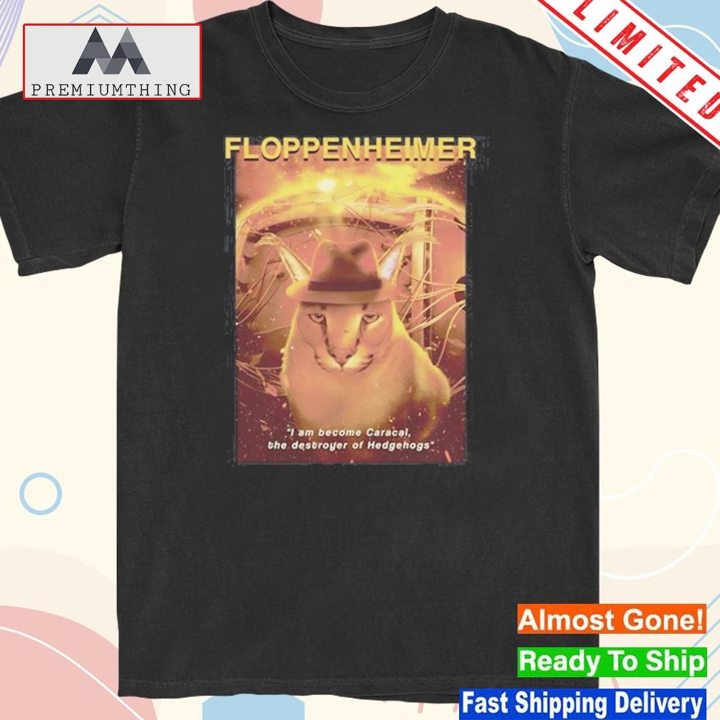 Design based King Floppenheimer Shirt
