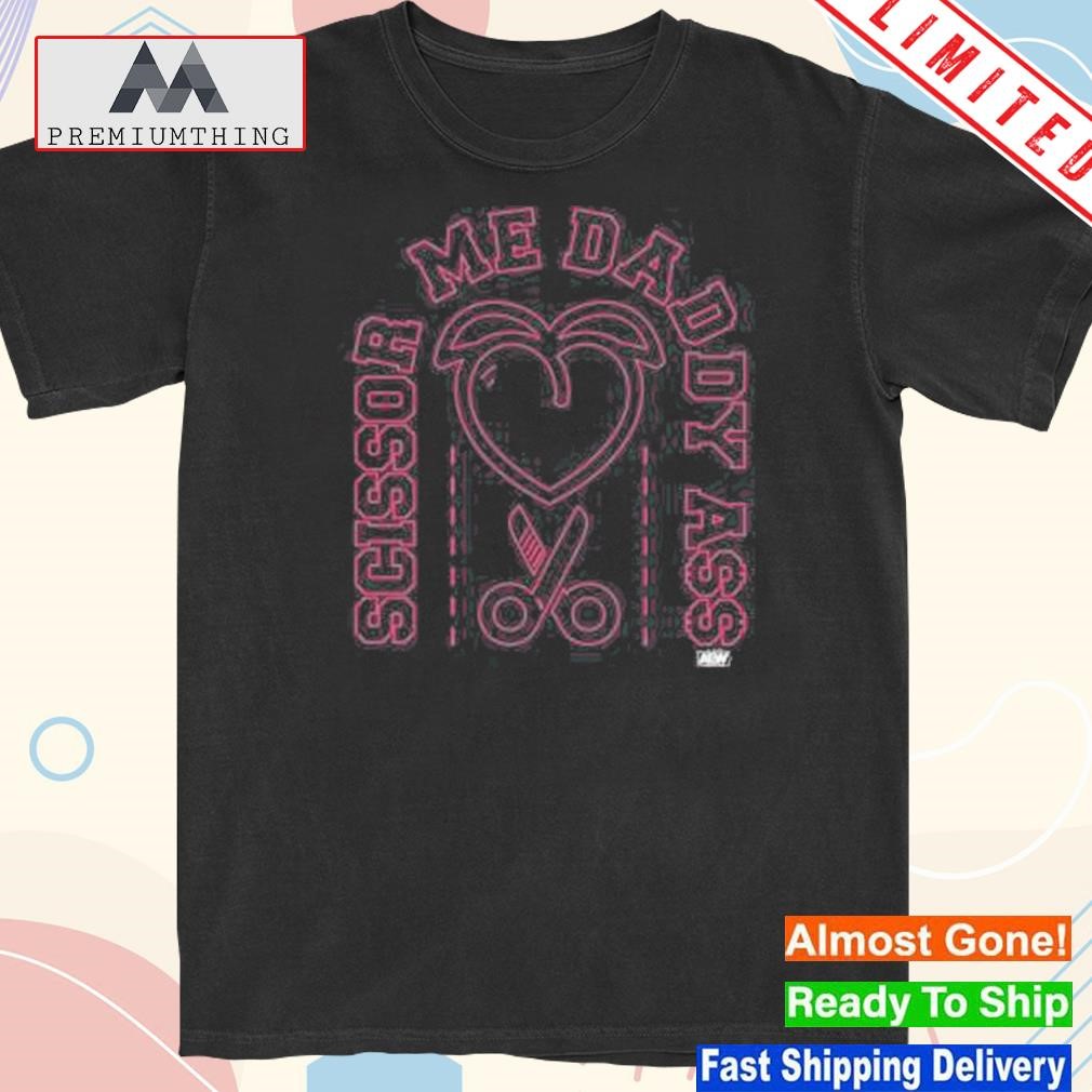 Design billy Gunn Scissor Me Daddy A$$ Shirt