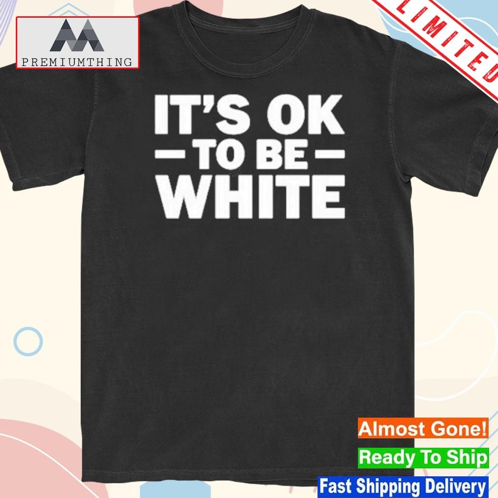 Design bipoc doing racism it's ok to be white shirt