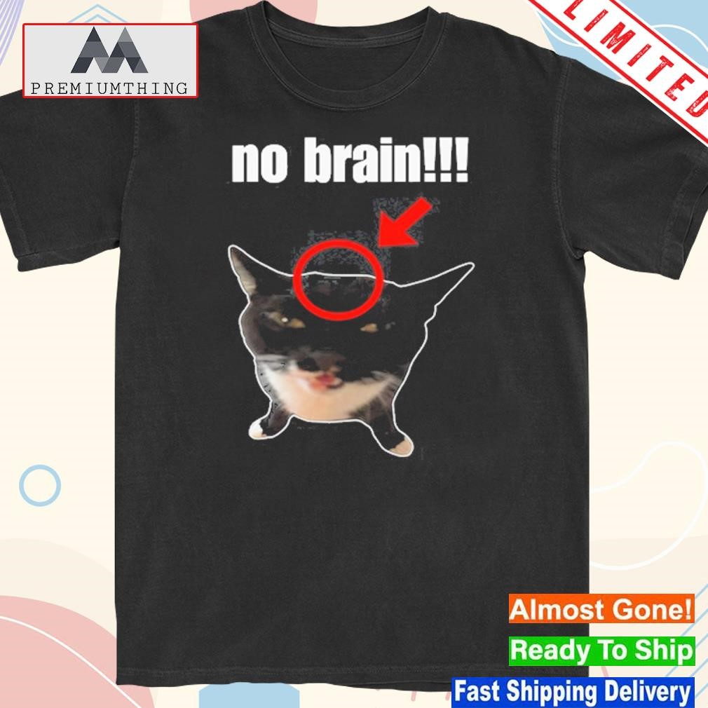 Design cringeytees No Brain Cat Cringey New Shirt
